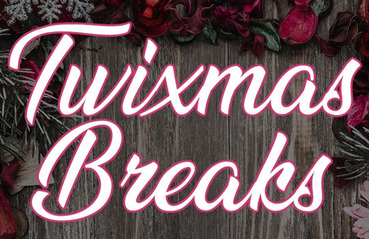 Twixmas Breaks